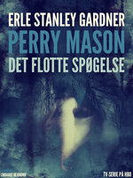 Perry Mason: Det flotte spøgelse - Erle Stanley Gardner