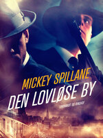 Den lovløse by - Mickey Spillane