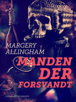Manden der forsvandt - Margery Allingham