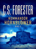 Kommandør Hornblower. Bind 2 - C.S. Forester