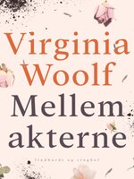 Mellem akterne - Virginia Woolf