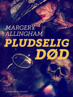 Pludselig død - Margery Allingham