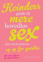 Kvinders guide til mere hovedløs sex - Marianne Egense, Annlil Frolov Annlil Frolov, Annlil Frolov