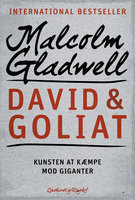 David & Goliat - Kunsten at kæmpe mod giganter - Malcolm Gladwell