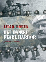 Det danske Pearl Harbor - Lars Reinhardt Møller