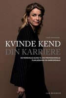 Kvinde kend din karriere. En personlig guide til din professionelle planlægning og karrierevalg - Inge Berneke