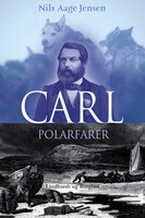 Carl – polarfarer - Nils Aage Jensen