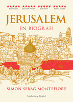 Jerusalem - en biografi - Simon Sebag Montefiore