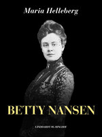 Betty Nansen - Maria Helleberg