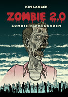 Zombie 2.0: ZOMBIE-KIRKEGÅRDEN - Kim Langer
