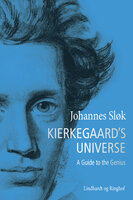 Kierkegaard's Universe. A Guide to the Genius - Johannes Sløk