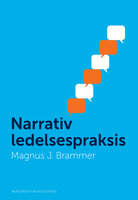 Narrativ ledelsespraksis - Magnus Brammer