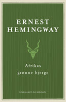 Afrikas grønne bjerge - Ernest Hemingway