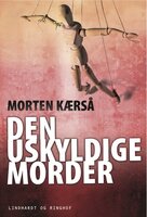 Den uskyldige morder - Morten Kærså