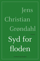 Syd for floden - Jens Christian Grøndahl