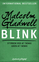 Blink - Styrken ved at tænke uden at tænke - Malcolm Gladwell