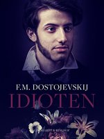 Idioten - Fjodor Mikhajlovitj Dostojevskij