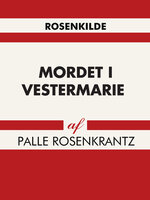 Mordet i Vestermarie - Palle Rosenkrantz