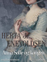 Anna Sofie og kongen - Herta J. Enevoldsen