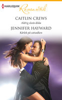Aldrig sluta älska / Kärlek på catwalken - Caitlin Crews, Jennifer Hayward