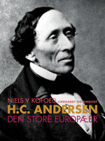 H.C. Andersen – Den store europæer - Niels V. Kofoed