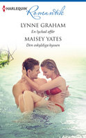 En lyckad affär / Den oskyldiga kyssen - Maisey Yates, Lynne Graham