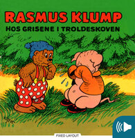 Rasmus Klump hos grisene i troldeskoven - Carla Og Vilh. Hansen