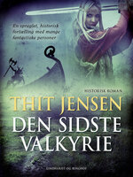 Den sidste Valkyrie - Thit Jensen