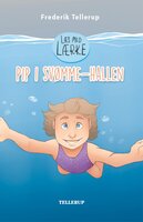 Læs med Lærke #1: Pip i svømmehallen - Frederik Tellerup