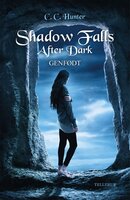 Shadow Falls - After Dark #1: Genfødt - C. C. Hunter