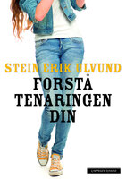 Forstå tenåringen din - Stein Erik Ulvund