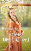 Hemmeligheder ved hoffet - Blythe Gifford
