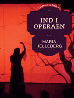 Ind i operaen - Maria Helleberg