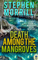 Death Among the Mangroves - Stephen Morrill