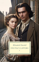 Sylvia's Lovers Volume 1 - Elizabeth Gaskell