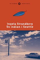 En indian i Seattle - Ingela Strandberg