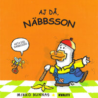 Aj då, Näbbsson - Mikko Kunnas