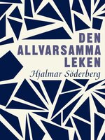 Den allvarsamma leken - Hjalmar Söderberg