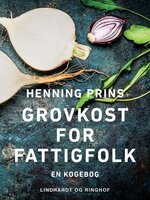 Grovkost for fattigfolk - Henning Prins
