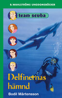Team Scuba - Delfinernas hämnd - Bodil Mårtensson