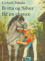 Britta og Silver får en chance - Lisbeth Pahnke