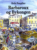 Barbaroux og bykongen - Erik Pouplier