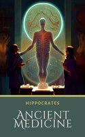 Ancient Medicine - Hippocrates