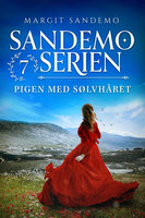 Sandemoserien 7 - Pigen med sølvhåret - Margit Sandemo