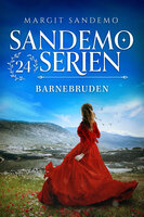 Sandemoserien 24 - Barnebruden - Margit Sandemo