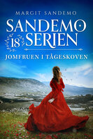 Sandemoserien 18 - Jomfruen i Tågeskoven - Margit Sandemo