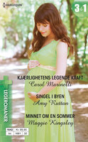 Kjærlighetens legende kraft / Singel i byen / Minnet om en sommer - Maggie Kingsley, Amy Ruttan, Carol Marinelli