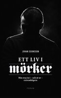 Ett liv i mörker - Johan Egonsson