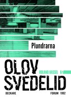 Plundrarna: En Roland Hassel-deckare - Olov Svedelid
