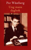 Ung mans dagbok : från tolv till sexton år : 1946-1950 - Per Wästberg
